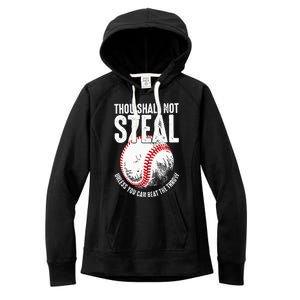 Thou Shall Not Steal Unless You Can Beat The Throw Baseball Women's Fleece Hoodie