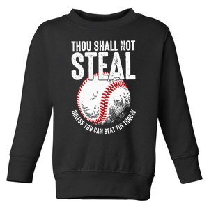 Thou Shall Not Steal Unless You Can Beat The Throw Baseball Toddler Sweatshirt