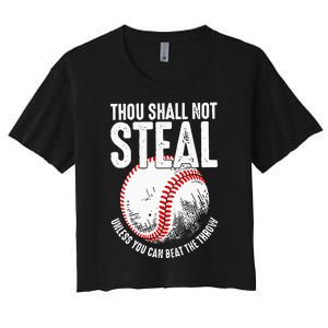 Thou Shall Not Steal Unless You Can Beat The Throw Baseball Women's Crop Top Tee