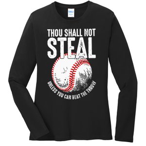 Thou Shall Not Steal Unless You Can Beat The Throw Baseball Ladies Long Sleeve Shirt