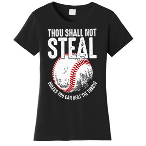 Thou Shall Not Steal Unless You Can Beat The Throw Baseball Women's T-Shirt