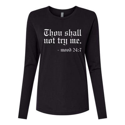 Thou Shall Not Try Me Mood 247 Funny Oldschool Womens Cotton Relaxed Long Sleeve T-Shirt