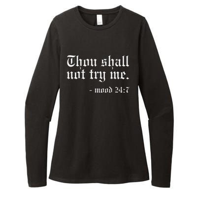 Thou Shall Not Try Me Mood 247 Funny Oldschool Womens CVC Long Sleeve Shirt