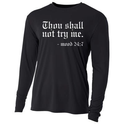 Thou Shall Not Try Me Mood 247 Funny Oldschool Cooling Performance Long Sleeve Crew