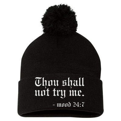 Thou Shall Not Try Me Mood 247 Funny Oldschool Pom Pom 12in Knit Beanie