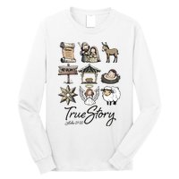 True Story Nativity Christmas Jesus Faith Based Christmas Long Sleeve Shirt