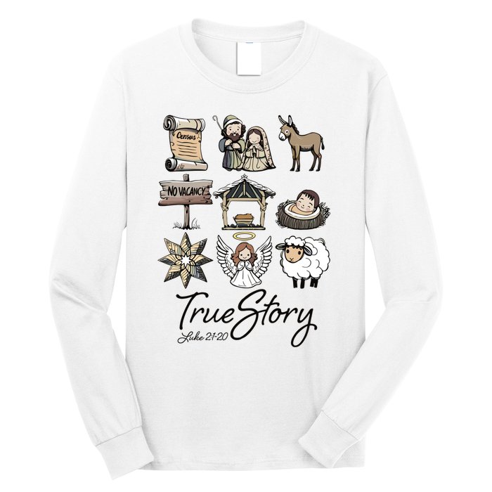 True Story Nativity Christmas Jesus Faith Based Christmas Long Sleeve Shirt