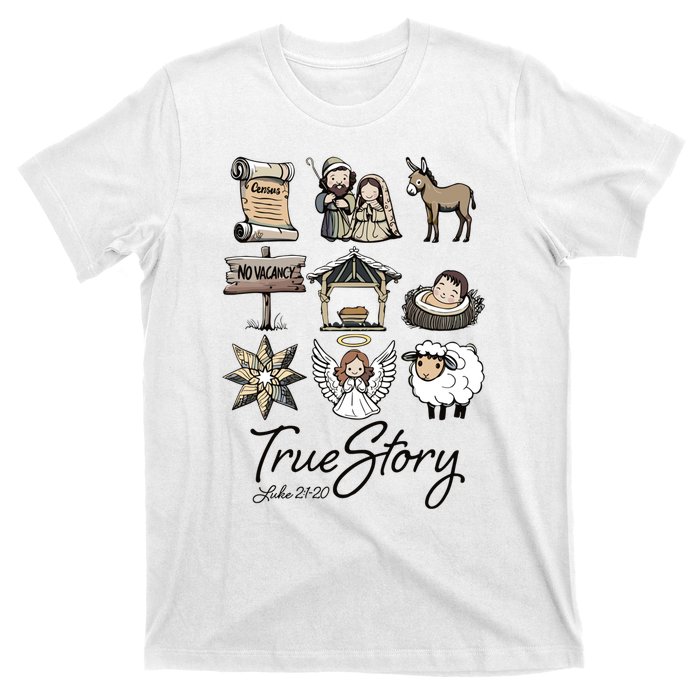 True Story Nativity Christmas Jesus Faith Based Christmas T-Shirt