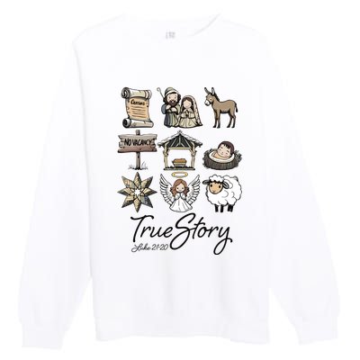 True Story Nativity Christmas Jesus Faith Based Christmas Premium Crewneck Sweatshirt