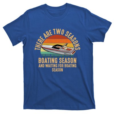 Two Seasons Of Boating Motor Boating Gift T-Shirt