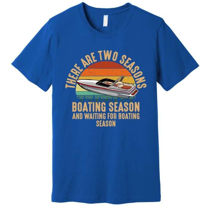 Two Seasons Of Boating Motor Boating Gift Premium T-Shirt