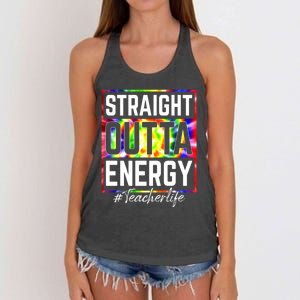 Teacher Straight Outta Energy Teacher Life Women's Knotted Racerback Tank