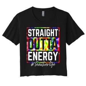 Teacher Straight Outta Energy Teacher Life Women's Crop Top Tee