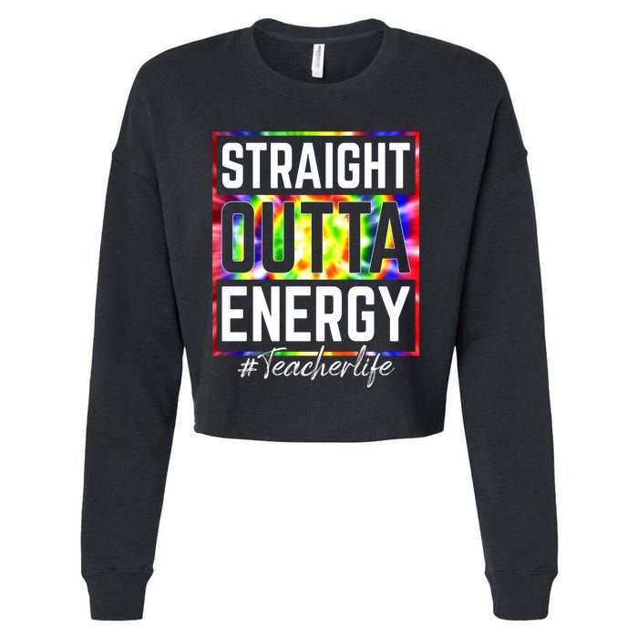 Teacher Straight Outta Energy Teacher Life Cropped Pullover Crew