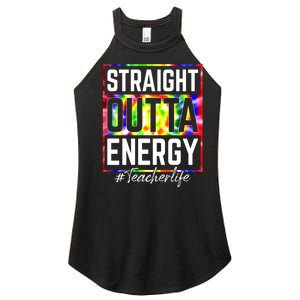 Teacher Straight Outta Energy Teacher Life Women's Perfect Tri Rocker Tank