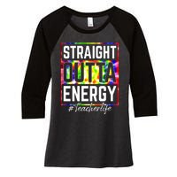 Teacher Straight Outta Energy Teacher Life Women's Tri-Blend 3/4-Sleeve Raglan Shirt