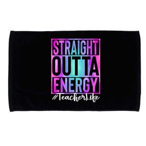 Teacher Straight Outta Energy Teacher Life Tie Dye Microfiber Hand Towel