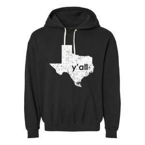 Texas State Of Texas YAll Tx State Funny Texas Garment-Dyed Fleece Hoodie