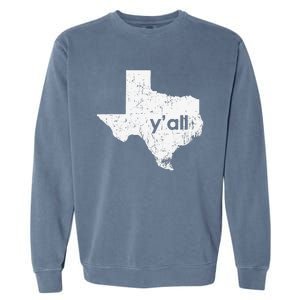 Texas State Of Texas YAll Tx State Funny Texas Garment-Dyed Sweatshirt