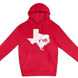 Texas State Of Texas YAll Tx State Funny Texas Premium Pullover Hoodie