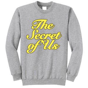 The Secret Of Us Tall Sweatshirt