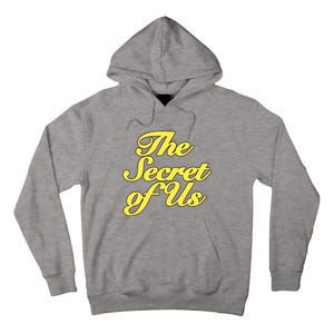 The Secret Of Us Tall Hoodie