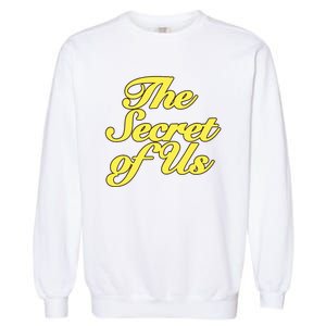 The Secret Of Us Garment-Dyed Sweatshirt