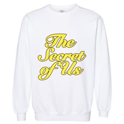 The Secret Of Us Garment-Dyed Sweatshirt