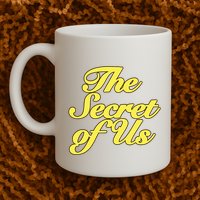 The Secret Of Us Mug