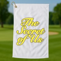 The Secret Of Us Golf Towel