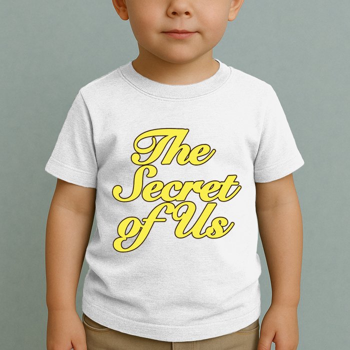 The Secret Of Us Toddler T-Shirt