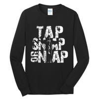 Tap Snap Or Nap Mma Brazilian Jiu Jitsu Tall Long Sleeve T-Shirt