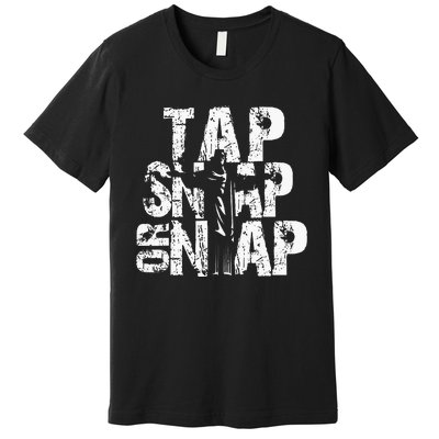 Tap Snap Or Nap Mma Brazilian Jiu Jitsu Premium T-Shirt