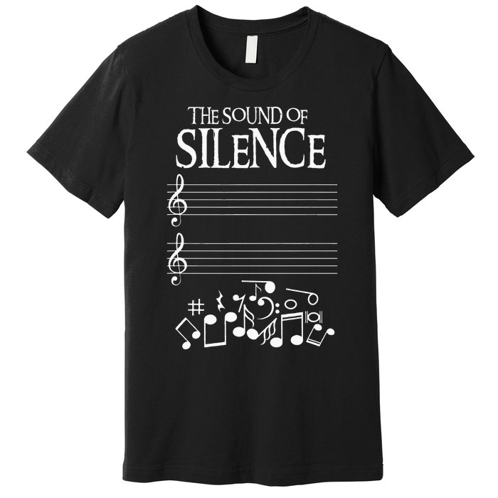 The Sound Of Silence Humorous Music For Musicians Premium T-Shirt