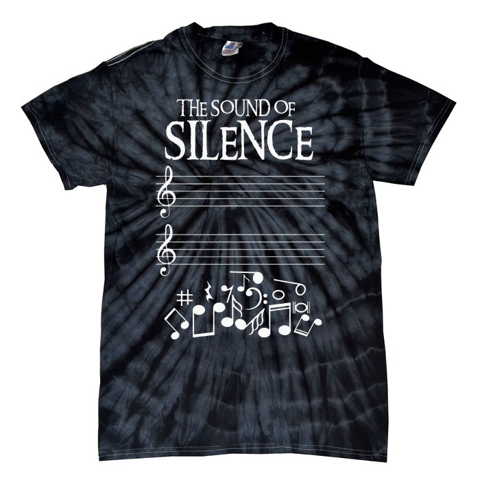 The Sound Of Silence Humorous Music For Musicians Tie-Dye T-Shirt