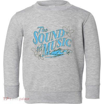 The Sound Of Music White Toddler Sweatshirt