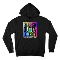 Teacher Straight Outta Energy Teacher Life Tie Dye Hoodie