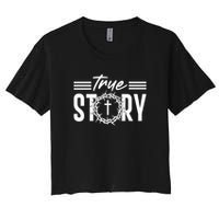 True Story of crucifixion and resurrection of Jesus Celebrating Easter Women's Crop Top Tee