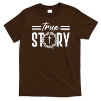 True Story of crucifixion and resurrection of Jesus Celebrating Easter T-Shirt