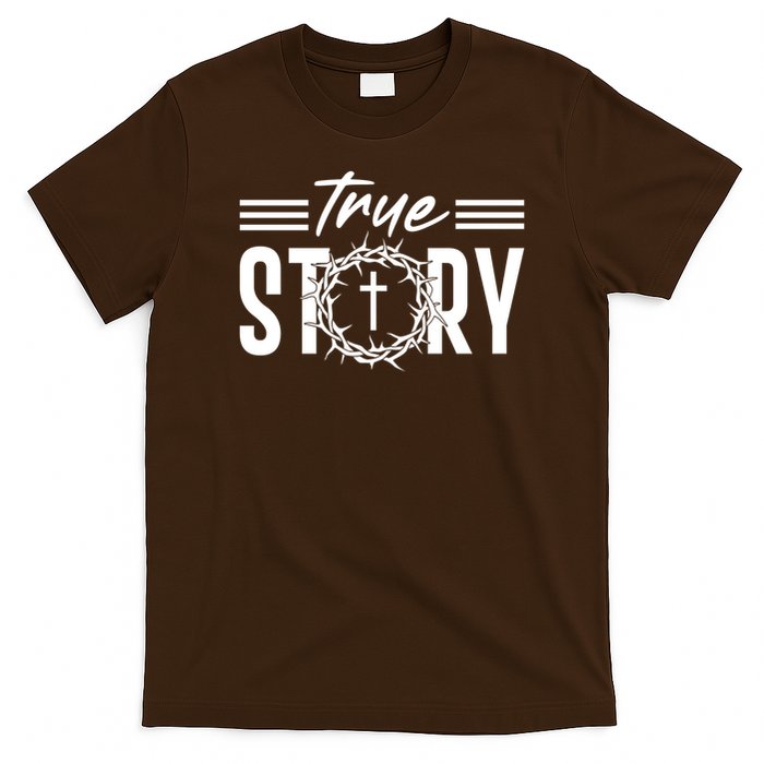 True Story of crucifixion and resurrection of Jesus Celebrating Easter T-Shirt