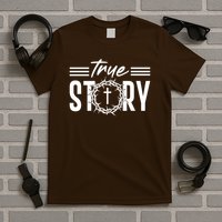 True Story of crucifixion and resurrection of Jesus Celebrating Easter T-Shirt