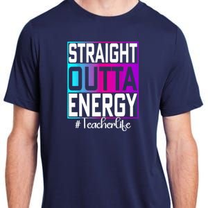 Teacher Straight Outta Energy Teacher Life Tie Dye Adult ChromaSoft Performance T-Shirt