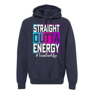 Teacher Straight Outta Energy Teacher Life Tie Dye Premium Hoodie