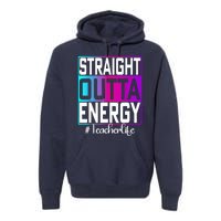 Teacher Straight Outta Energy Teacher Life Tie Dye Premium Hoodie