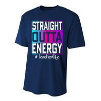 Teacher Straight Outta Energy Teacher Life Tie Dye Performance Sprint T-Shirt