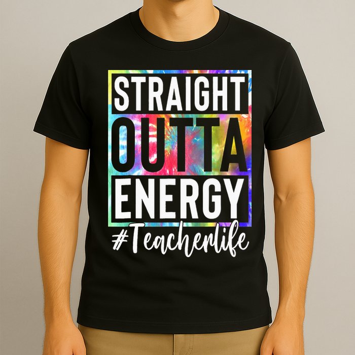 Teacher Straight Outta Energy Teacher Life T-Shirt