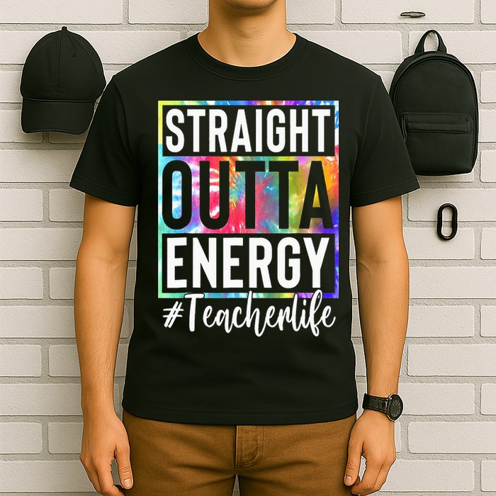 Teacher Straight Outta Energy Teacher Life T-Shirt