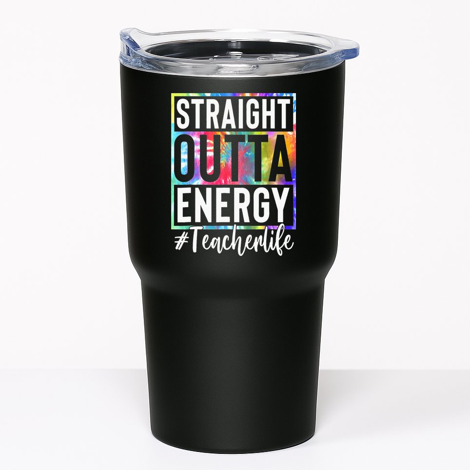 Teacher Straight Outta Energy Teacher Life Tumbler