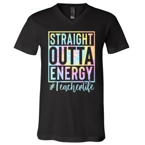 Teacher Straight Outta Energy Teacher Life Tie Dye V-Neck T-Shirt