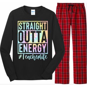 Teacher Straight Outta Energy Teacher Life Tie Dye Long Sleeve Pajama Set